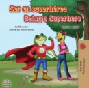 Ser un superh?roe Being a Superhero : Spanish English Bilingual Book - Book