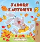 J'adore l'automne : I Love Autumn - French language children's book - Book