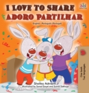 I Love to Share Adoro Partilhar : English Portuguese Bilingual Book -Portugal - Book