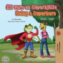 Being a Superhero (Swedish English Bilingual Book) - Book