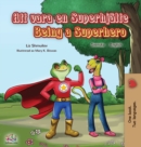 Being a Superhero (Swedish English Bilingual Book) - Book