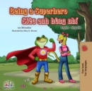 Being a Superhero (English Vietnamese Bilingual Book) : English Vietnamese Bilingual Collection - eBook