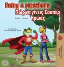 Being a Superhero (English Greek Bilingual Book) - Book