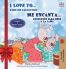 I Love to... Me encanta... Holiday Edition : Bedtime Collection Coleccion para irse a la cama (English Spanish Bilingual Edition) - Book