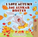 I Love Autumn (English Swedish Bilingual Book for Kids) - Book