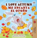I Love Autumn Me Encanta El OtoNO : English Spanish Bilingual Book - En - Book