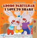 Adoro Partilhar I Love to Share : Portuguese English Bilingual Book -Portugal - Book