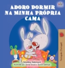 Adoro Dormir na Minha Pr?pria Cama : I Love to Sleep in My Own Bed (Portuguese Edition - Portugal) - Book