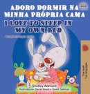 Adoro Dormir na Minha Pr?pria Cama I Love to Sleep in My Own Bed : Portuguese English Bilingual Book - Portugal - Book