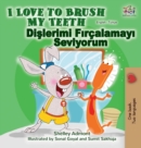 I Love to Brush My Teeth (English Turkish Bilingual Book) - Book