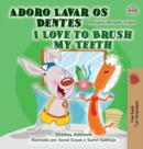 I Love to Brush My Teeth (Portuguese English Bilingual Book - Portugal) - Book