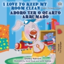 I Love to Keep My Room Clean (English Portuguese Bilingual Book - Portugal) - Book