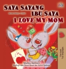 I Love My Mom (Malay English Bilingual Book) - Book