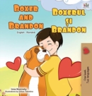 Boxer and Brandon (English Romanian Bilingual Book) - Book