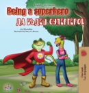 Being a Superhero (English Bulgarian Bilingual Book) - Book