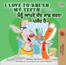 I Love to Brush My Teeth (English Punjabi Bilingual Book - India) - Book