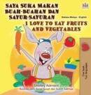 I Love to Eat Fruits and Vegetables (Malay English Bilingual Book) - Book