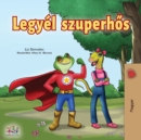 Being a Superhero (Hungarian Edition) - Book