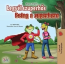 Being a Superhero (Hungarian English Bilingual Book) - Book