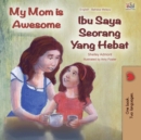 My Mom is Awesome Ibu Saya Seorang Yang Hebat - eBook