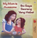 My Mom is Awesome (English Malay Bilingual Book) - Book