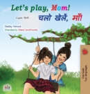 Let's play, Mom! (English Hindi Bilingual Book) - Book