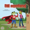 Being a Superhero (Serbian Children's Book - Latin alphabet) - Book