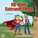 Being a Superhero (Turkish Book for Kids) - Book