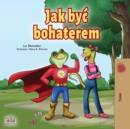 Being a Superhero (Polish Book for Children) - Book