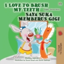 I Love to Brush My Teeth (English Malay Bilingual Book for Kids) - Book