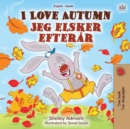 I Love Autumn (English Danish Bilingual Book for Kids) - Book