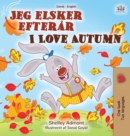 I Love Autumn (Danish English Bilingual Children's Book) - Book