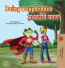 Being a Superhero (English Punjabi Bilingual Book for Children -Gurmukhi) - Book