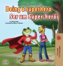 Being a Superhero (English Portuguese Bilingual Book for Kids -Brazil) : Brazilian Portuguese - Book