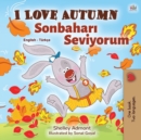I Love Autumn (English Turkish Bilingual Book for Kids) - Book