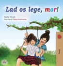Let's play, Mom! (Danish Book for Kids) - Book