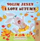 I Love Autumn (Serbian English Bilingual Children's Book - Latin alphabet) - Book