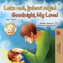 Goodnight, My Love! (Serbian English Bilingual Book for Kids - Latin alphabet) - Book