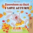 I Love Autumn (Hungarian English Bilingual Book for Kids) - Book