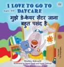I Love to Go to Daycare (English Hindi Bilingual Book for Kids) - Book
