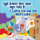 I Love to Go to Daycare (Hindi English Bilingual Children's Book) - Book