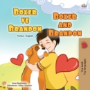 Boxer and Brandon (Turkish English Bilingual Children's Book) - Book