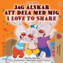 I Love to Share (Swedish English Bilingual Children's Book) - Book