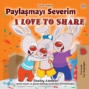 I Love to Share (Turkish English Bilingual Book for Children) - Book
