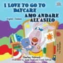 I Love to Go to Daycare (English Italian Book for Kids) - Book