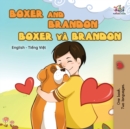 Boxer and Brandon (English Vietnamese Bilingual Book for Kids) - Book