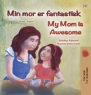 My Mom is Awesome (Danish English Bilingual Book for Kids) - Book