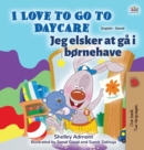 I Love to Go to Daycare (English Danish Bilingual Children's Book) - Book