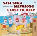 I Love to Help (Malay English Bilingual Children's Book) - Book