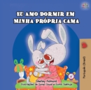 I Love to Sleep in My Own Bed (Portuguese Children's Book - Brazil) : Brazilian Portuguese - Book